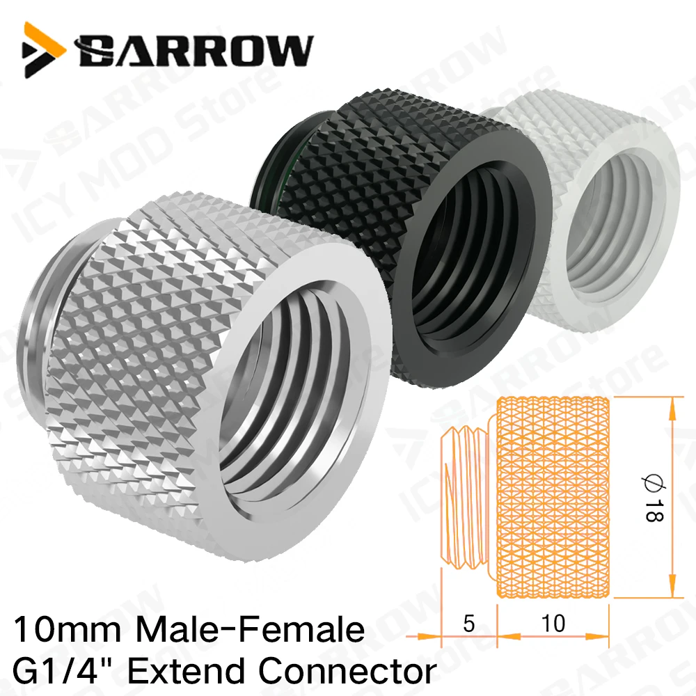 BARROW 10mm Male Female Extension Connector Brass PC Water Cooling Equipment Connection Fittings MOD 0.394 Inch G1/4