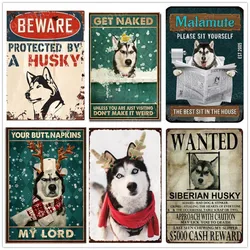 Husky Poster Metal Sign Dog Beware Wanted Metal Plaque Siberian Husky Tin Plate Vintage Home Pet Shop Yard Wall Art Decor 30X40