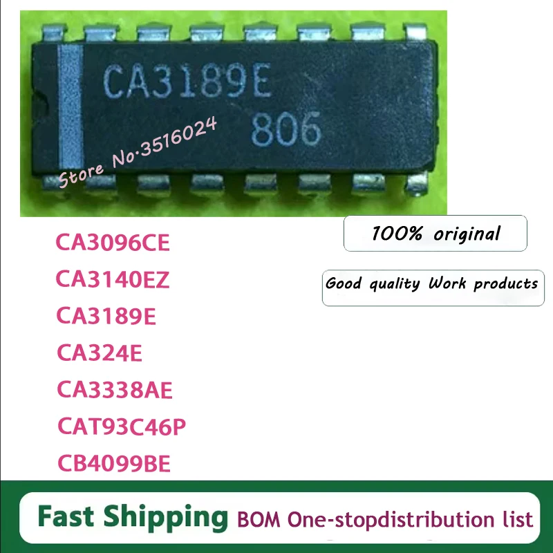 10PCS/LOT CA3096CE CA3140EZ CA3189E CA324E CA3338AE CAT93C46P CB4099BE DIP New original in stock