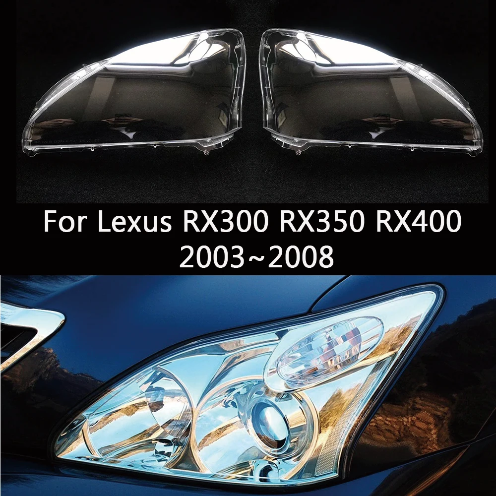 

For Lexus RX300 RX350 RX400 2003~2008 Car Front Headlight Glass Headlamp Caps Transparent Lampshade Lamp Shell Auto Lens Cover