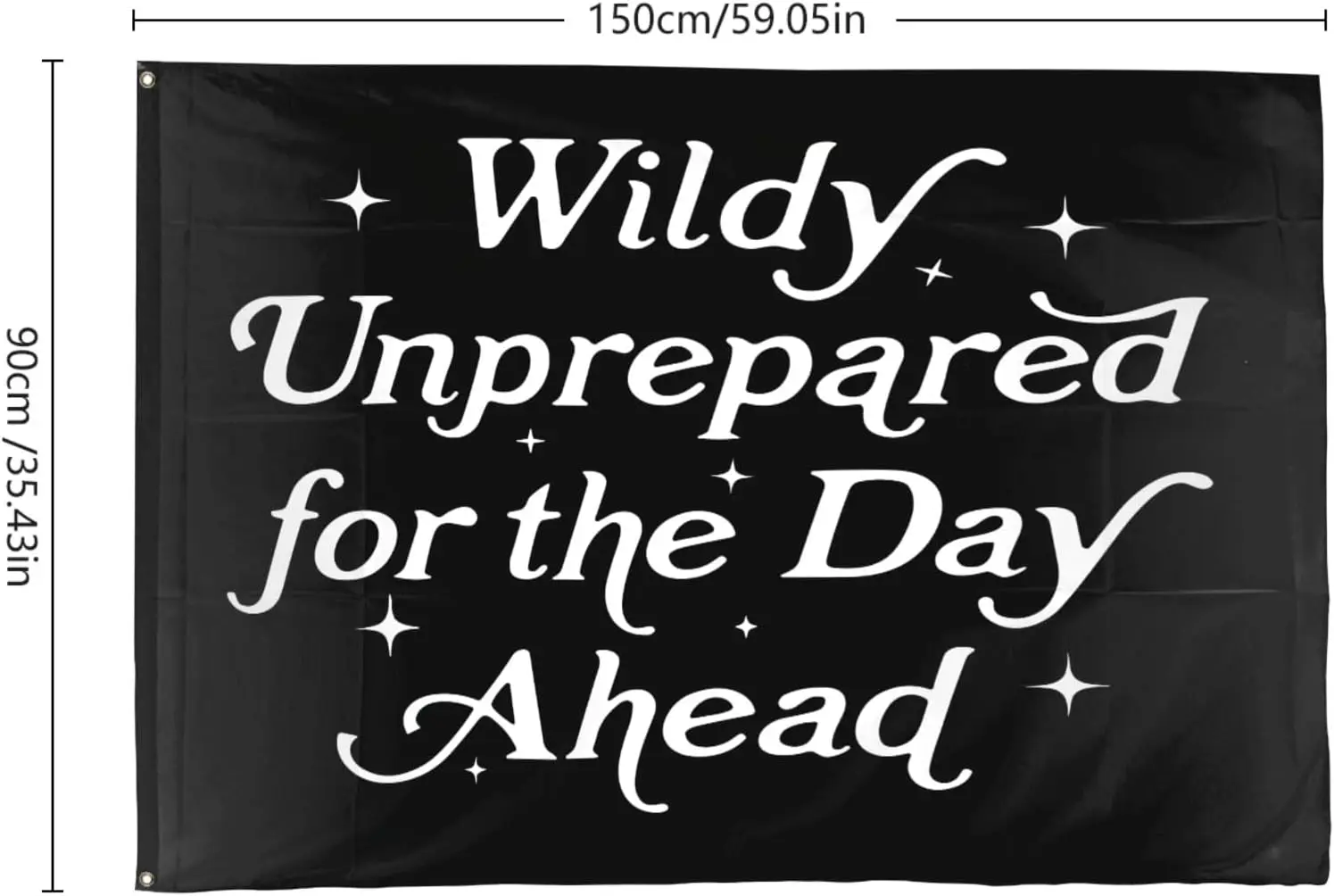 Flagicts 100% Polyester  Wildlys Unprepared For The Day Aheads Flags