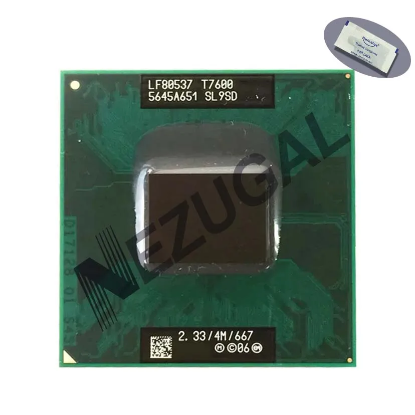 T7600 SL9SD 2.33 Ghz Dual Core 4M 34W PBGA479 PPGA478 CPU processor