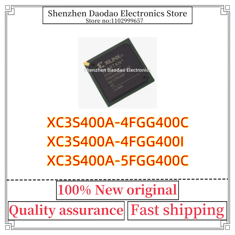 

XC3S400A-5FGG400C XC3S400A-4FGG400C XC3S400A-4FGG400I XC3S400A FGG400 4C 4I 5C FBGA-400 Programmable logic chip IC new original