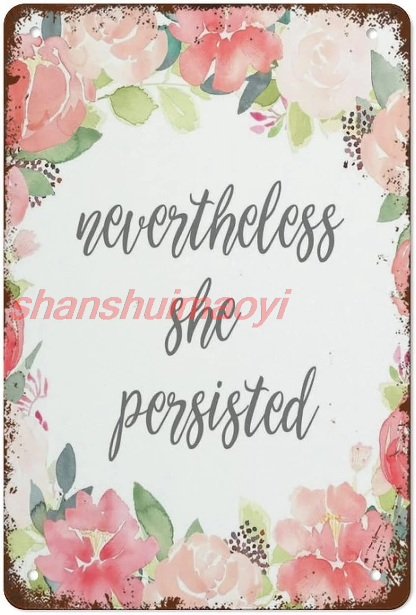Panneau en métal vintage « Nevertheless She Persisted », citation imprimée, décoration murale pour bureau, idéal pour la maison, la cuisine, le bar ou le café, 1 pièce.