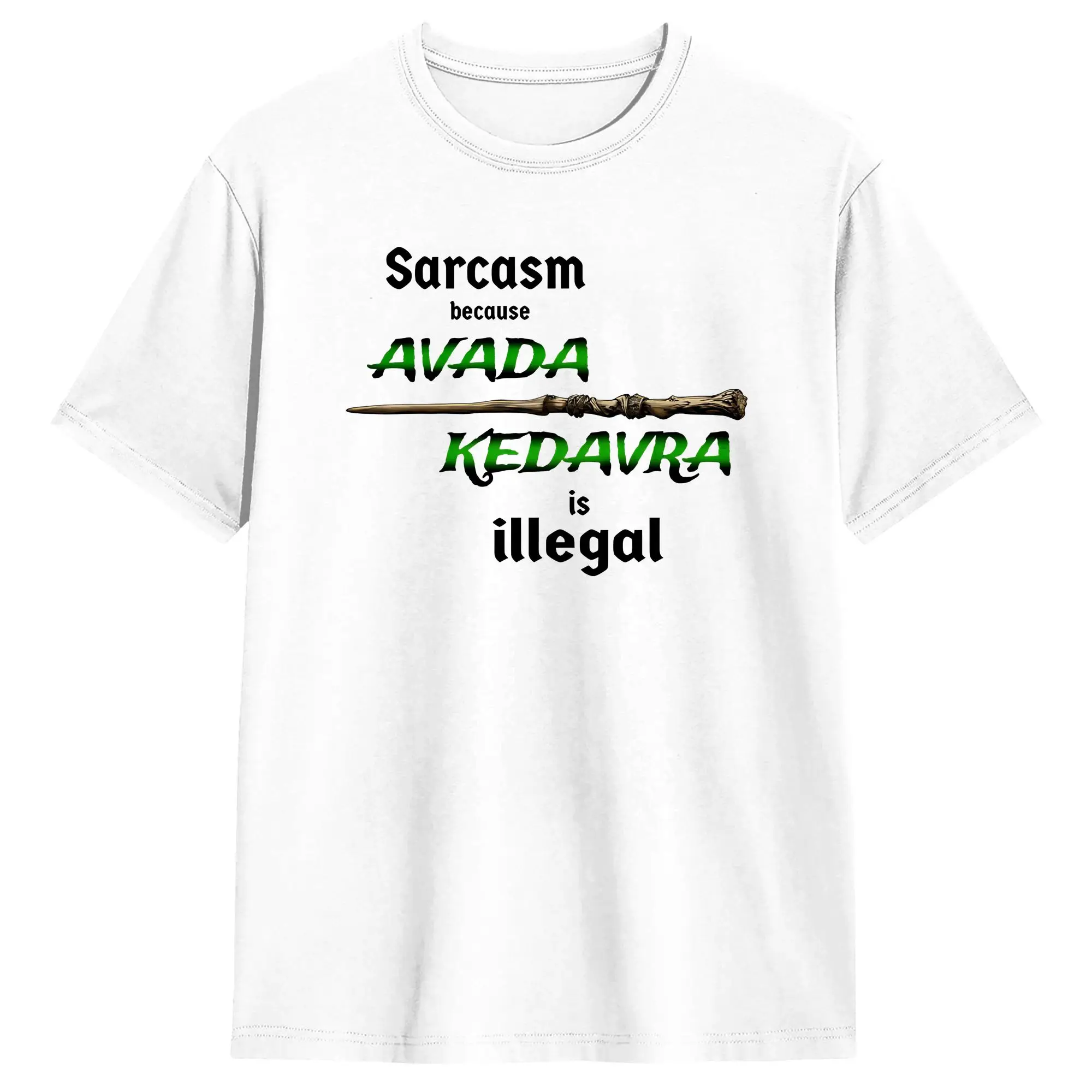 Sarcasm Because Avada Kedavra Is Illegal  T Shirt Sarcasm spell  Pure Cotton Clothing Humorous Round Neck Tees Summer T-Shirt