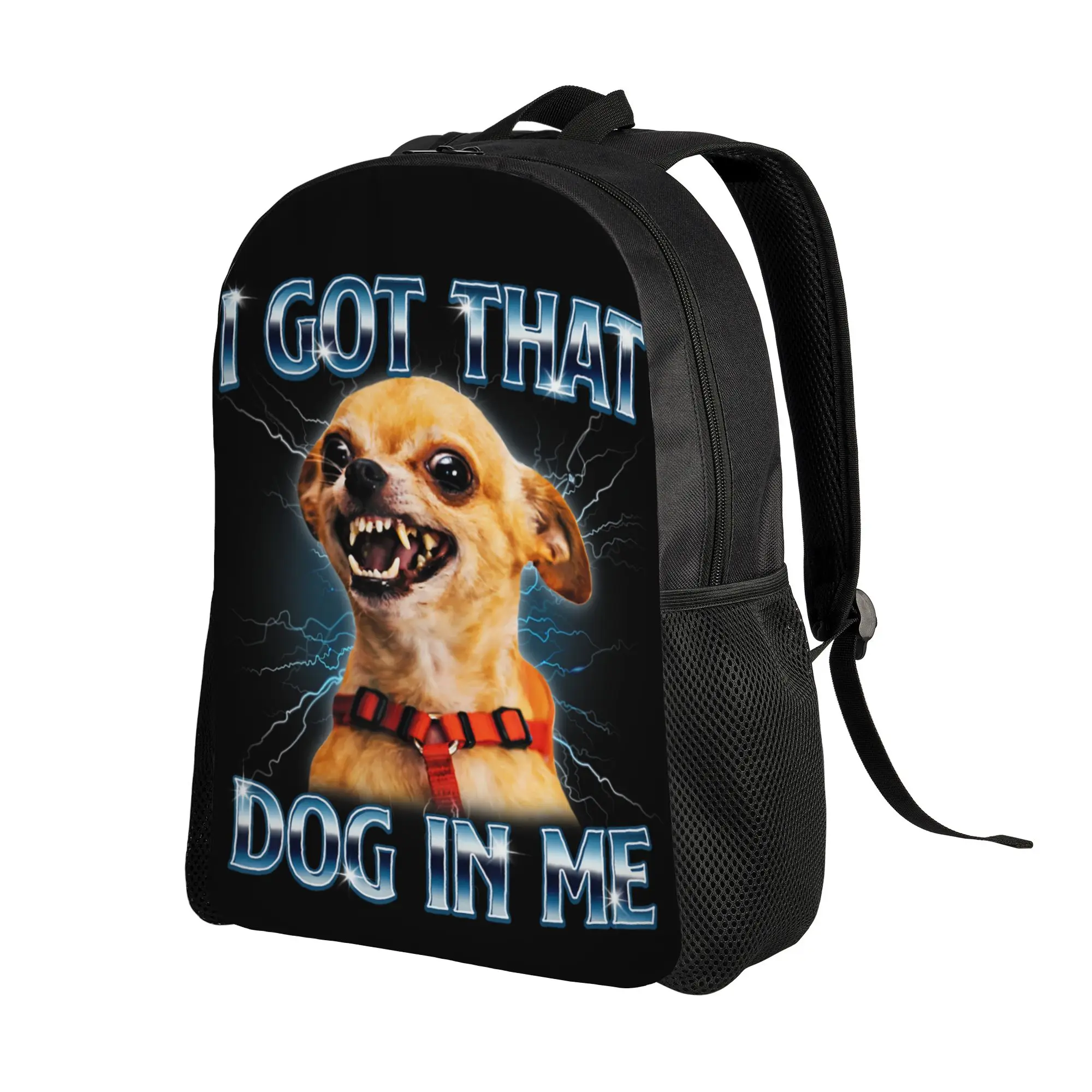 I Got that Dog in Me Funny Chihuahua Meme Lover Backpack Women Men Polyester Trekking Backpacks Soft High School Bags Rucksack