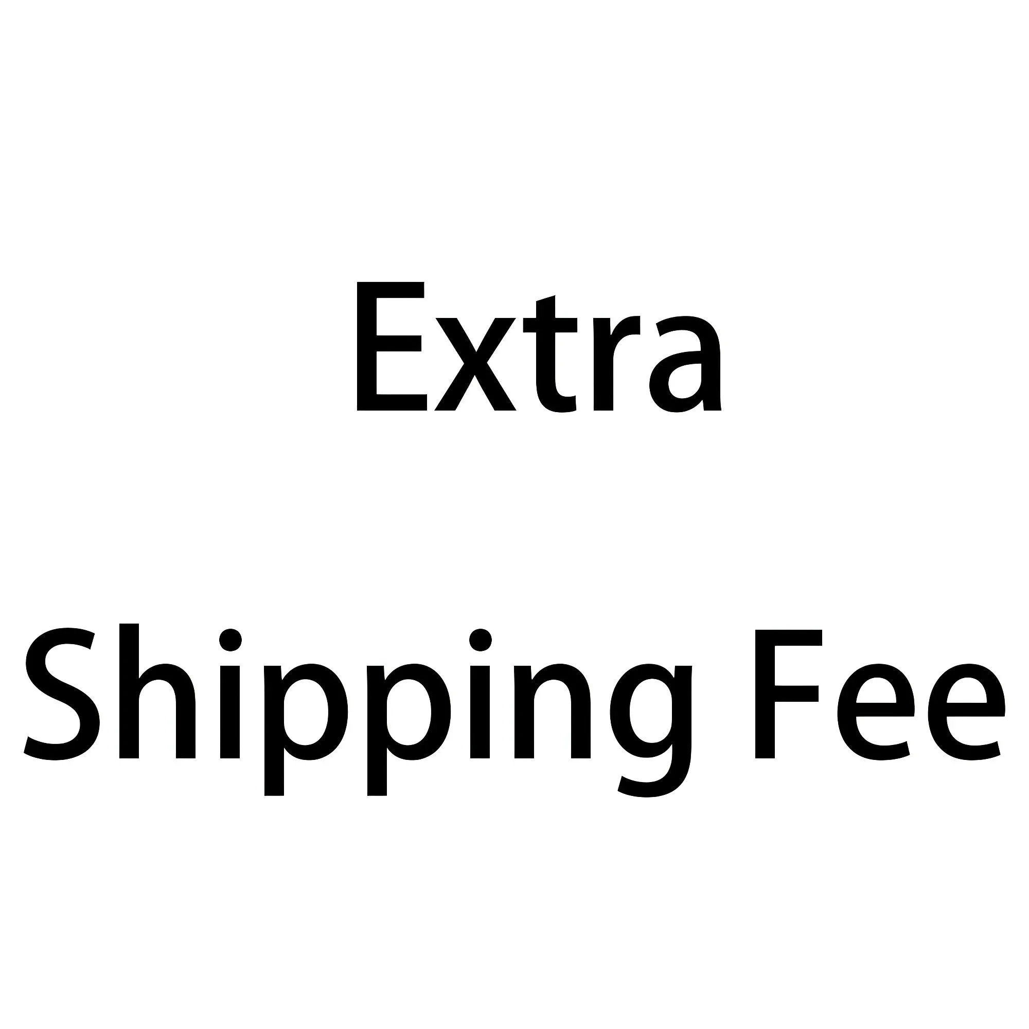 Extra Shipping Fee For Hamza