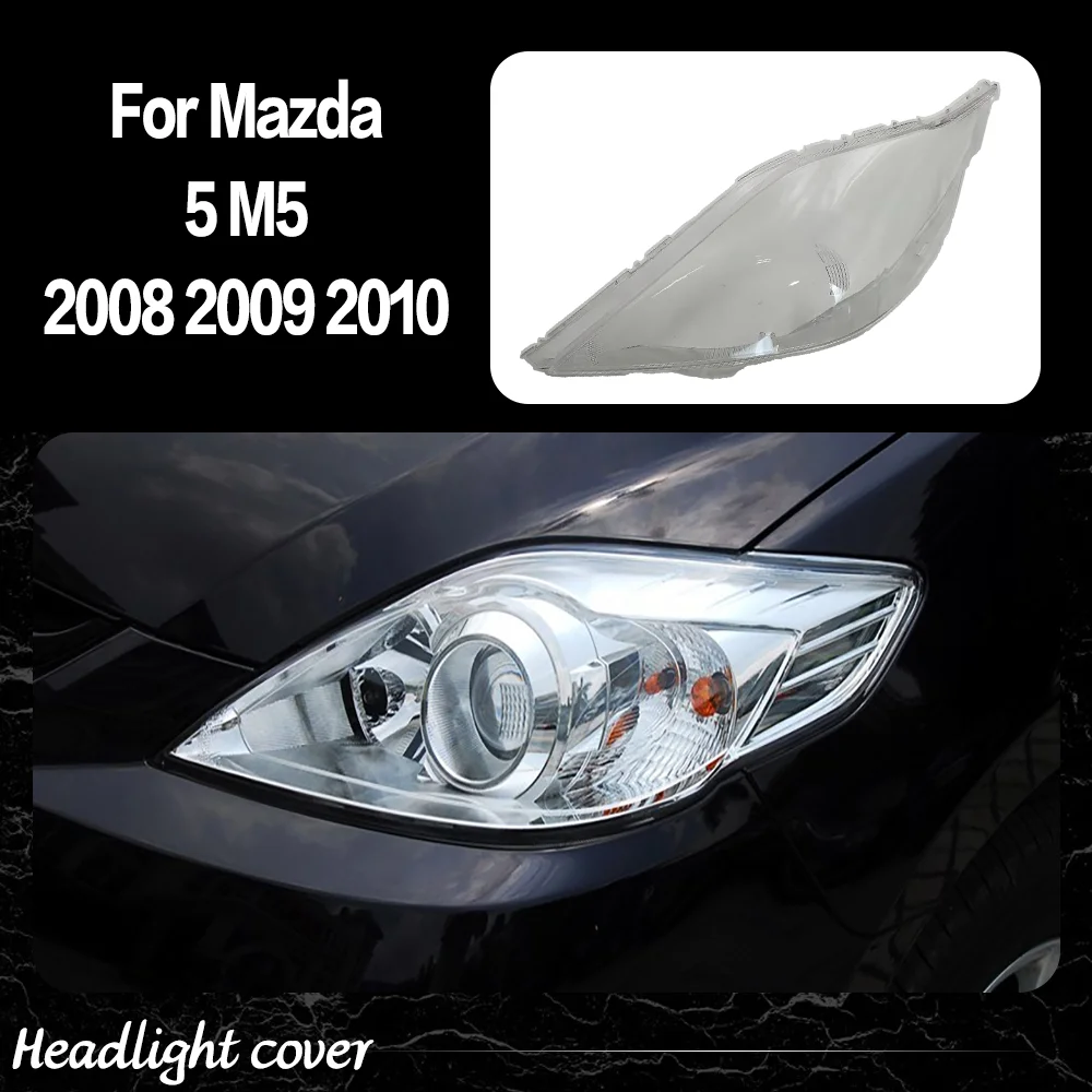 

Headlight Cover For Mazda 5 M5 2008 2009 2010 Transparent Headlamp Shell Clear Lens Plexiglass Replace Original Lampshade