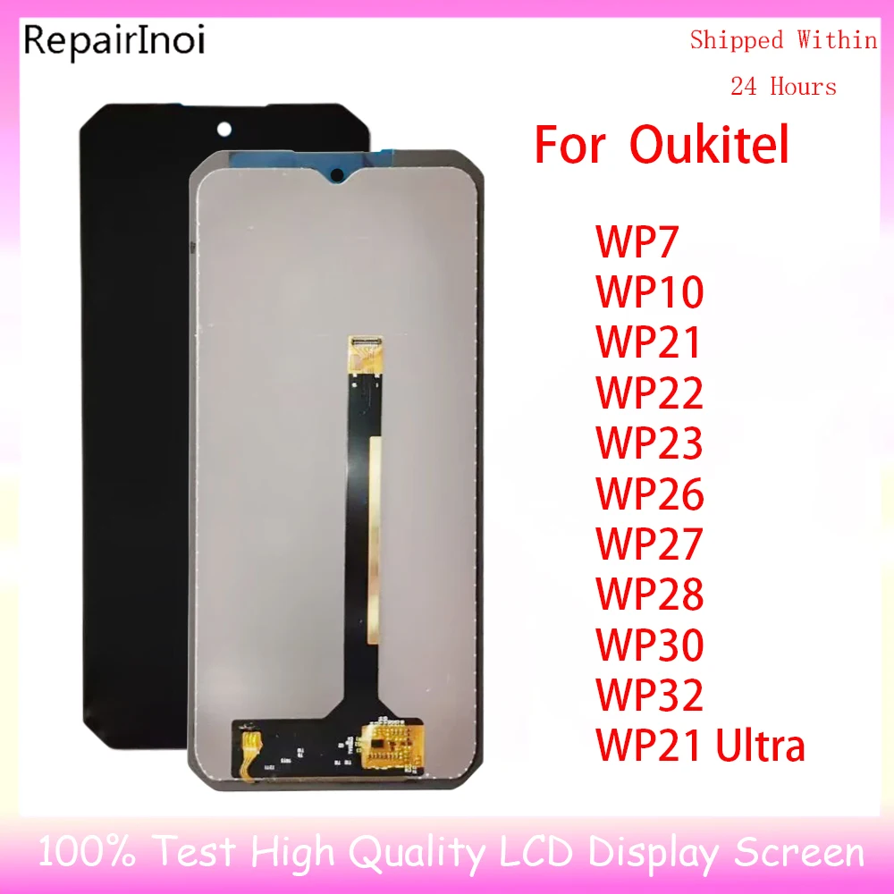 

LCD Display For Oukitel WP7 WP10 WP22 WP23 WP26 WP27 WP28 WP30 WP32 WP21 Ultra LCD Display Touch Screen Assembly Replacement