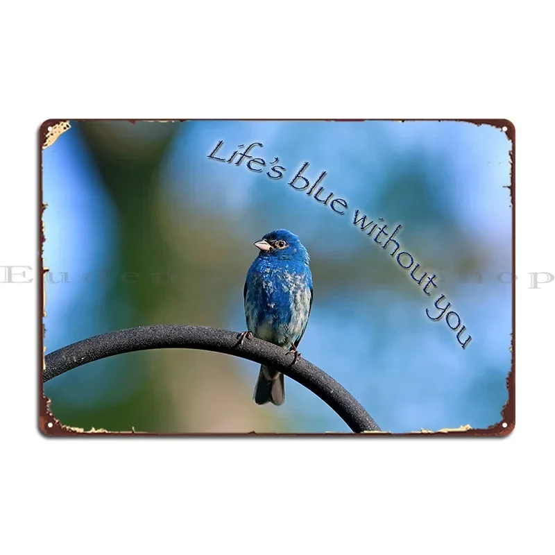 Life S Blue Without You Metal Sign Cinema Kitchen Cinema Printed Wall Mural Tin Sign Poster
