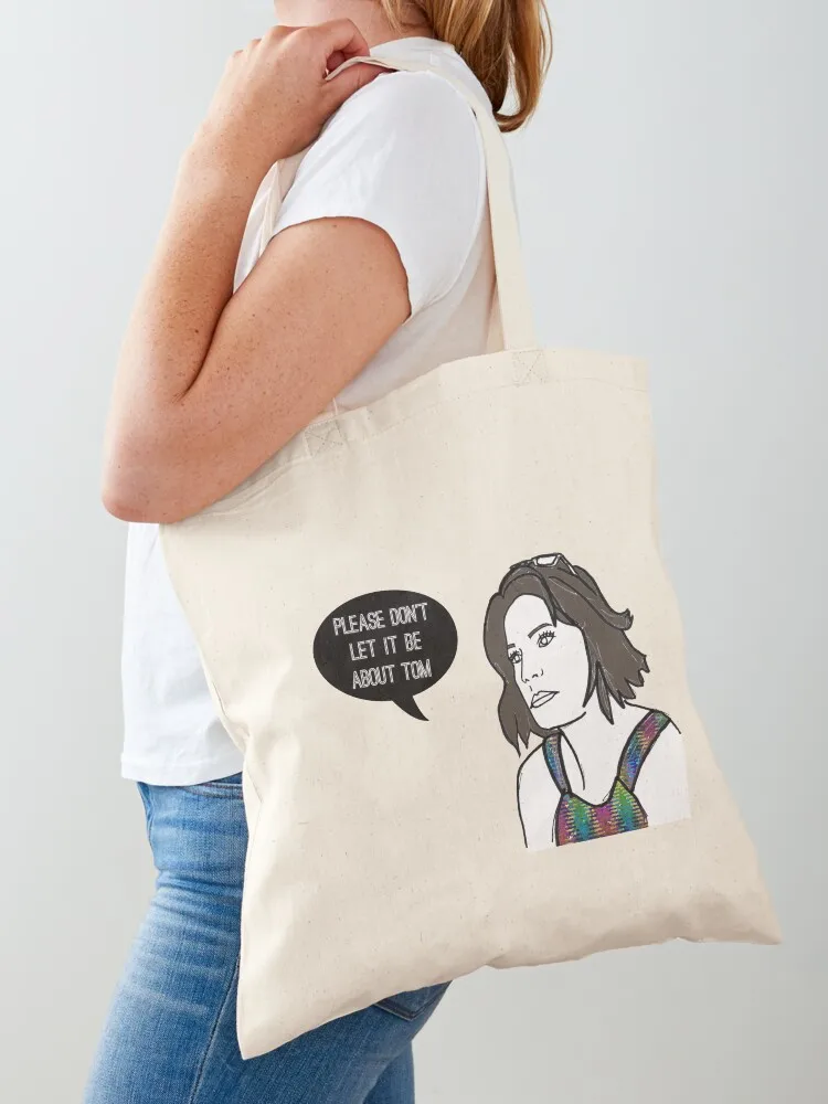 Please don't let it be about Tom Tote Bag ecological bags shopper bags sac pour femme Canvas Tote Bag