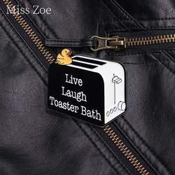 Yellow Duck Live Laugh Toaster Bath Enamel Pin Funny Dark Humorous Cold Joke Sarcastic Metal Brooch Lapel Clothing Badge Jewelry