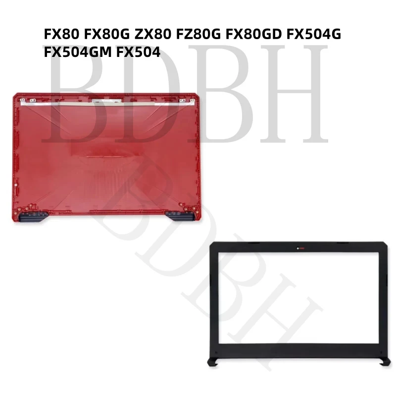 New Laptop LCD Back Cover Bezel Front Frame for ASUS TUF FX80 FX80G ZX80 FZ80G FX80GD FX504 FX504GM FX504GD