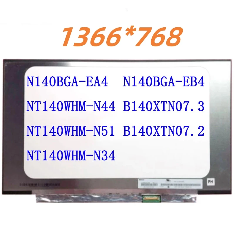 

NT140WHM-N44 NT140WHM N34 NT140WHM-N43 N140BGA-EA4 140XTN07.2 B140XTN07.3 For HP 14-cf0006nx Laptop Lcd Screen 1366*768 30pins