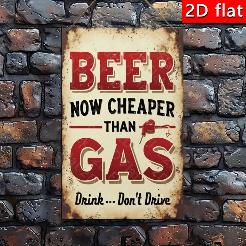 2D Flat Metal Bar Sign Vintage Distressed Beer Is Cheaper Than Gas Now Drink Dont Drive Funny Quote Plaque Home Bar Decor