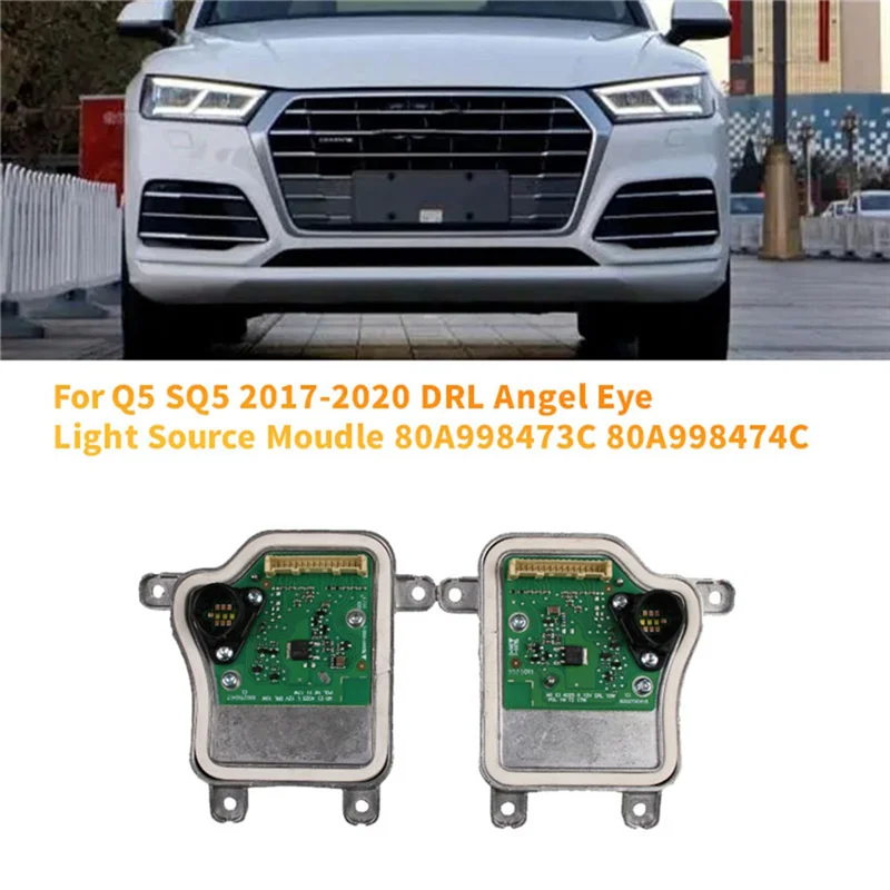 

Светодиодный модуль передней фары DRL Angel Eye, 1 пара модулей для Q5 SQ5 2017-2020, модуль источника света 80A998473C 80A998474C