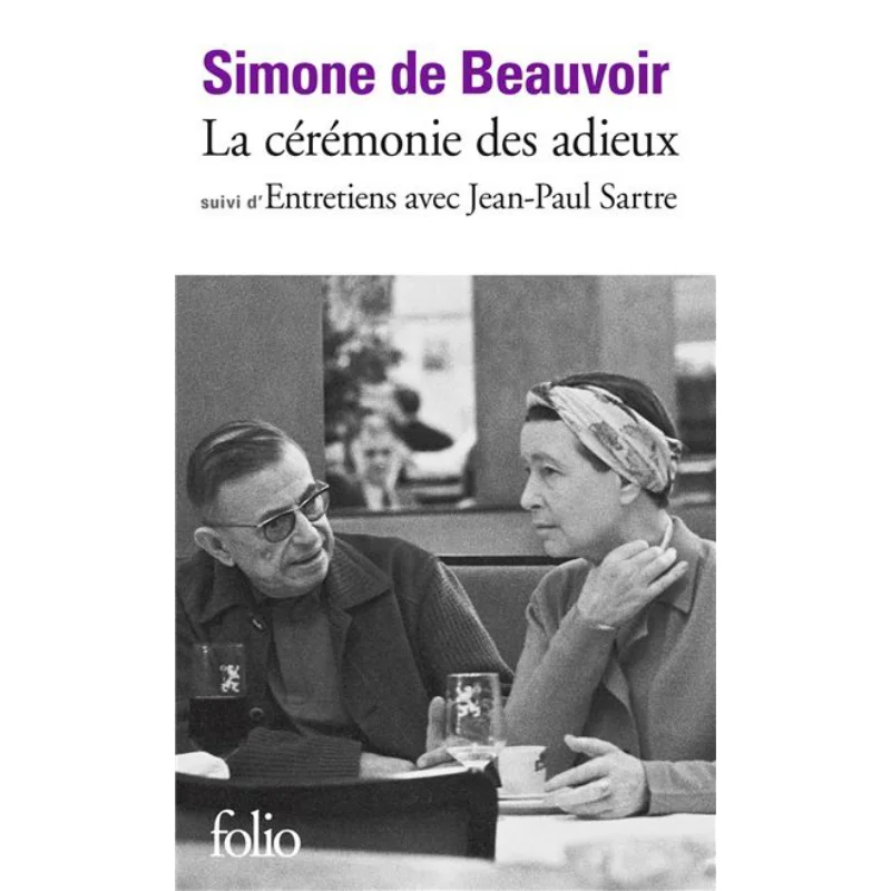 

The Farewell Ceremonyinterviews With JeanPaul Sartre Simone De Beauvoir Gallimard 9782070378050 Book