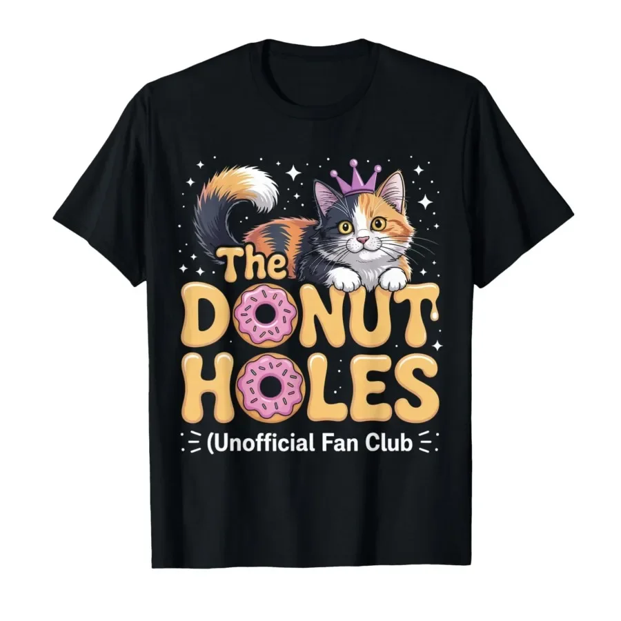 

The Donut Holes Fan Club Funny Cat Meme Donut Lover Cute T-shirt For Men Women 100% Cotton T Shirts Short Sleeve Tops 0403-2