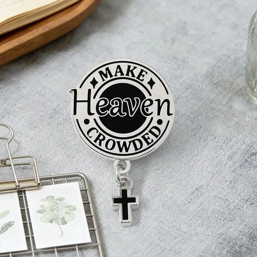 Religion Slogan Make Heaven Crowded Enamel Pin Coss Rosary Pendant Brooch Catholic Christianity Faith Bible Prayer Gift Acessory