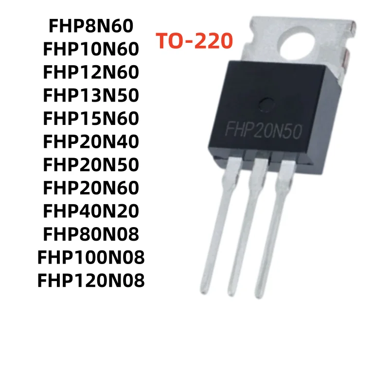 10PCS/LOT FHP8N60 FHP10N60 FHP12N60 FHP13N50 FHP15N60 FHP20N40 FHP20N50 FHP20N60 FHP40N20 FHP80N08 FHP100N08 FHP120N08 TO-220