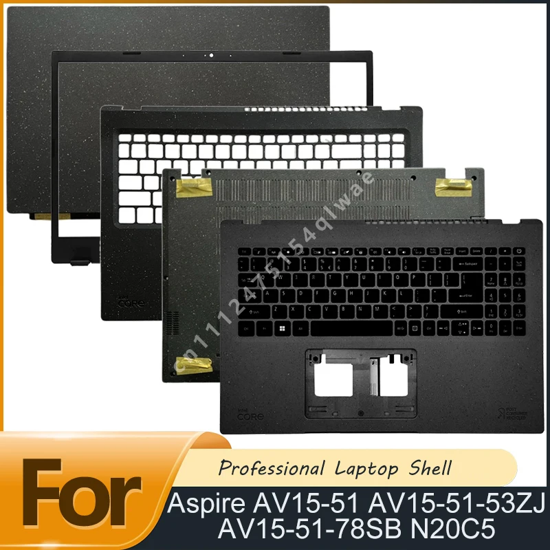 NEW For Aspire AV15-51 AV15-51-53ZJ AV15-51-78SB N20C5 LCD Back Cover LCD Bezel Palmrest Bottom Case Palmrest With Keyboard