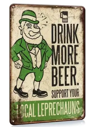 LOCAL LEPRECHAUNS BEER METAL TIN SIGN DRINK MORE BEER SUPPORT LEPRECHAUNS IRISH