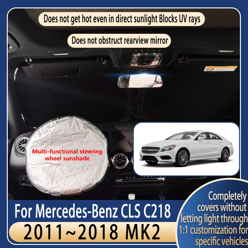 

Солнцезащитный козырек на руль автомобиля для Mercedes-Benz CLS C218 2011~2018, летние охлаждающие аксессуары, солнцезащитный экран на лобовое стекло, изоляция