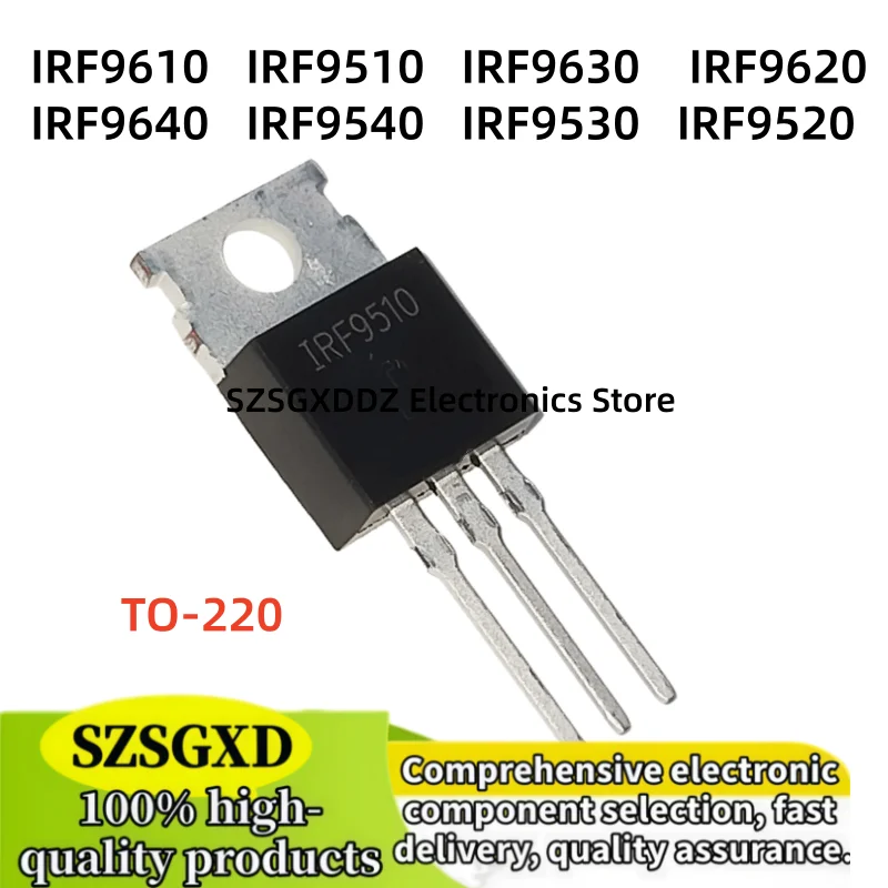 10-20pcs new IRF9510 IRF9520 IRF9530 IRF9540 IRF9610 IRF9620 IRF9630 IRF9640 IRF9530N IRF9540N MOS Field Effect Transistor