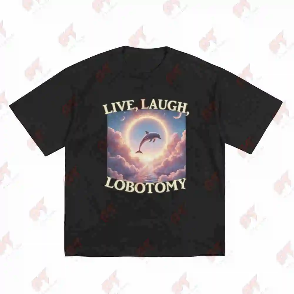 Live Laugh Lobotomy Dolphin Meme Silly Weird Short Sleeve Tee 100% Cotton T-Shirt