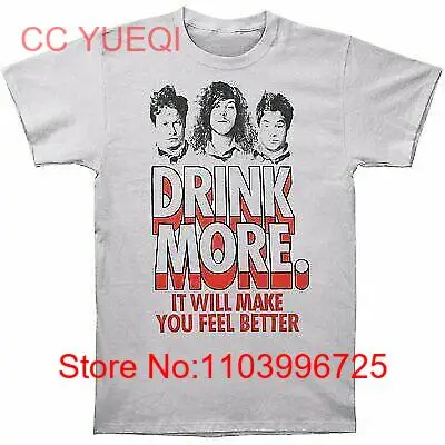 Workaholics T-Shirt Workaholics Drink More It Will Make You Feel Better