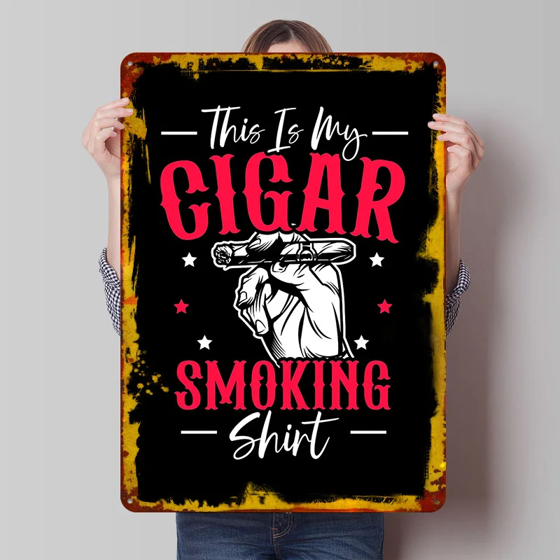 Cigarette Smoker Tin Plaque Poster Customized Wall Art Retro Vintage Metal Signs for Man Cave Decoration Living Room Decor Men