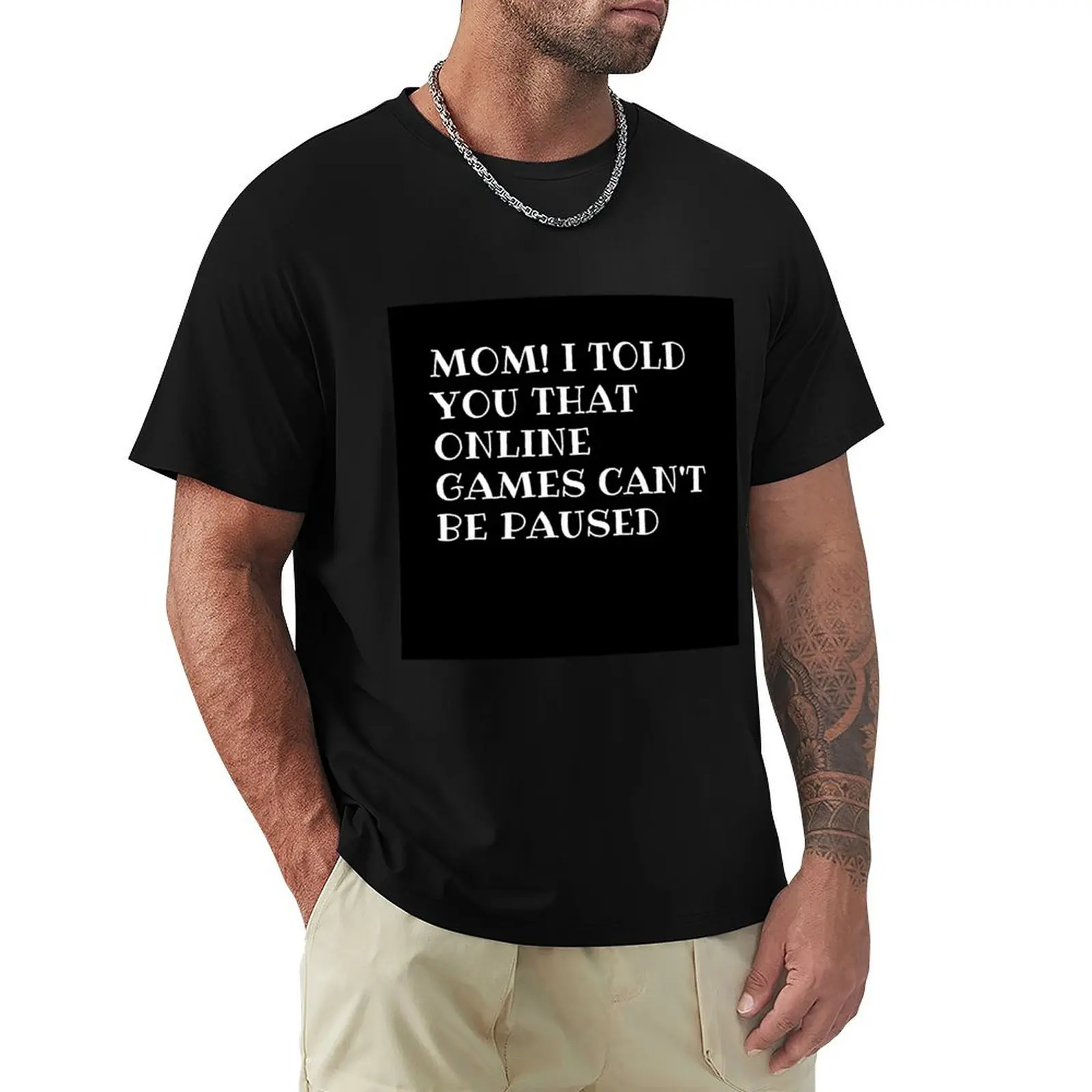 ¡Mamá! Camiseta de algodón para hombre, camisa con frase I tell you online games, no se puede pausar, para chico