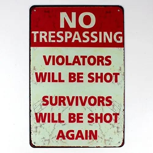 

no trespassing warning metal tin sign suitable for home and kitchen Bar Cafe Garage Wall Decor Retro vintage 8 X 12 inch