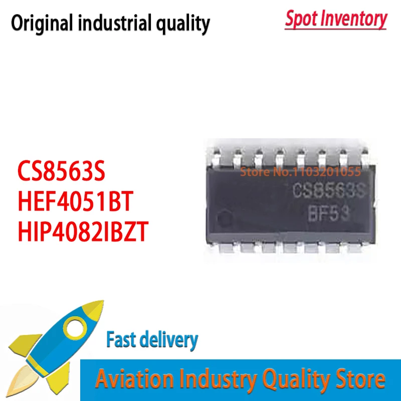 10PCS/lot  CS8563S  CS8563  SOIC-16  HEF4051BT HEF4051  HIP4082IBZT SOIC-16 HIP4082 4082IBZ New Original  In Stock