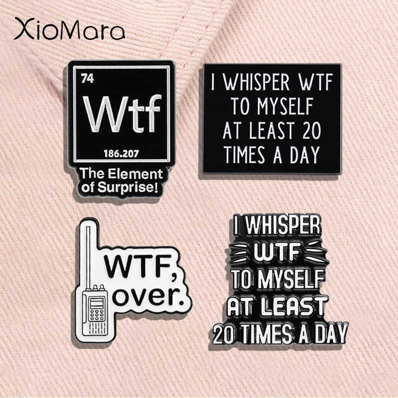 Elemento químico 74 pines esmaltados, susurro WTF para mí mismo al menos, 20 veces al día, broches con citas divertidas, insignia de solapa, regalos de joyería