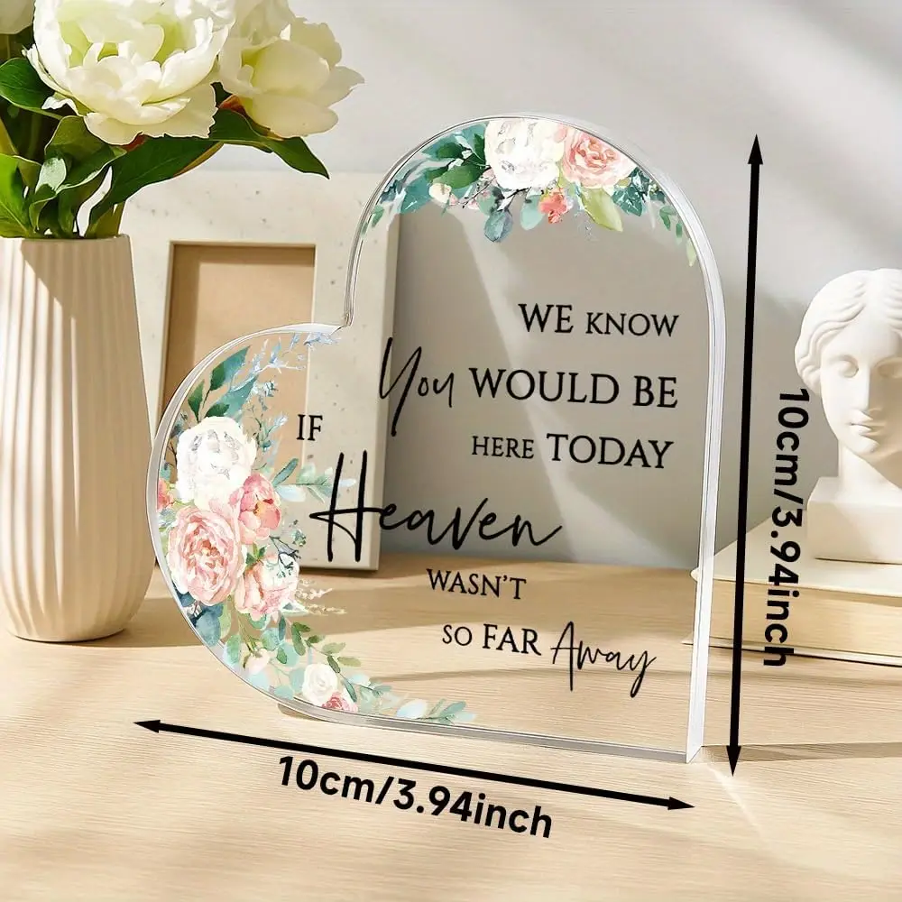 If Heaven Wasn't So Far Away Heart Acrylic Plaque, Watercolor Rose Memorial Condolence Desk Keepsake Gift