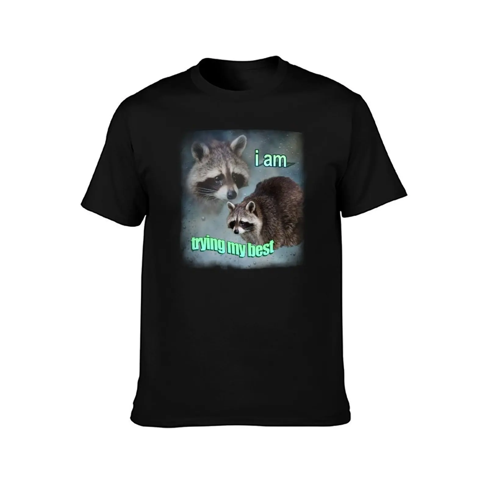 I am trying my best raccoon word art meme T-Shirt Anti-Fade Casual Tee Shirt T-Shirt