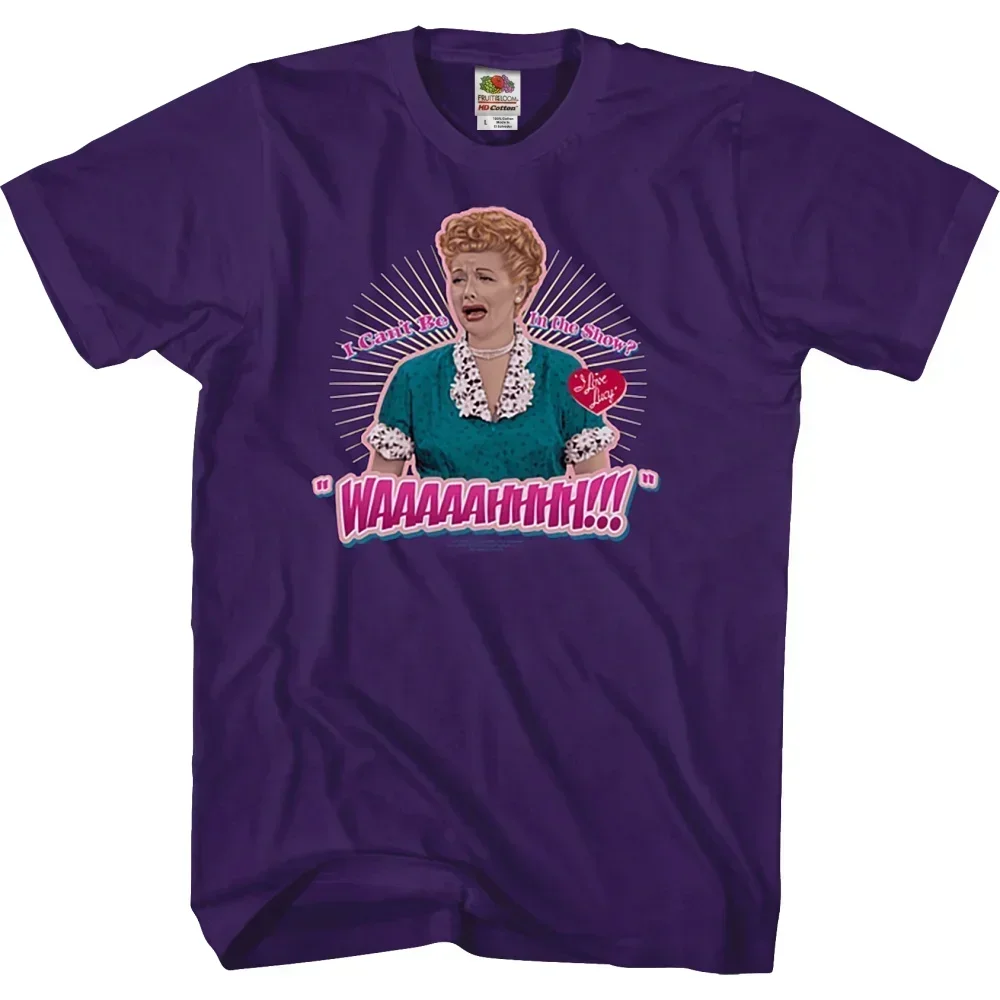 I Can't Be In The Show I Love Lucy T-Shirt