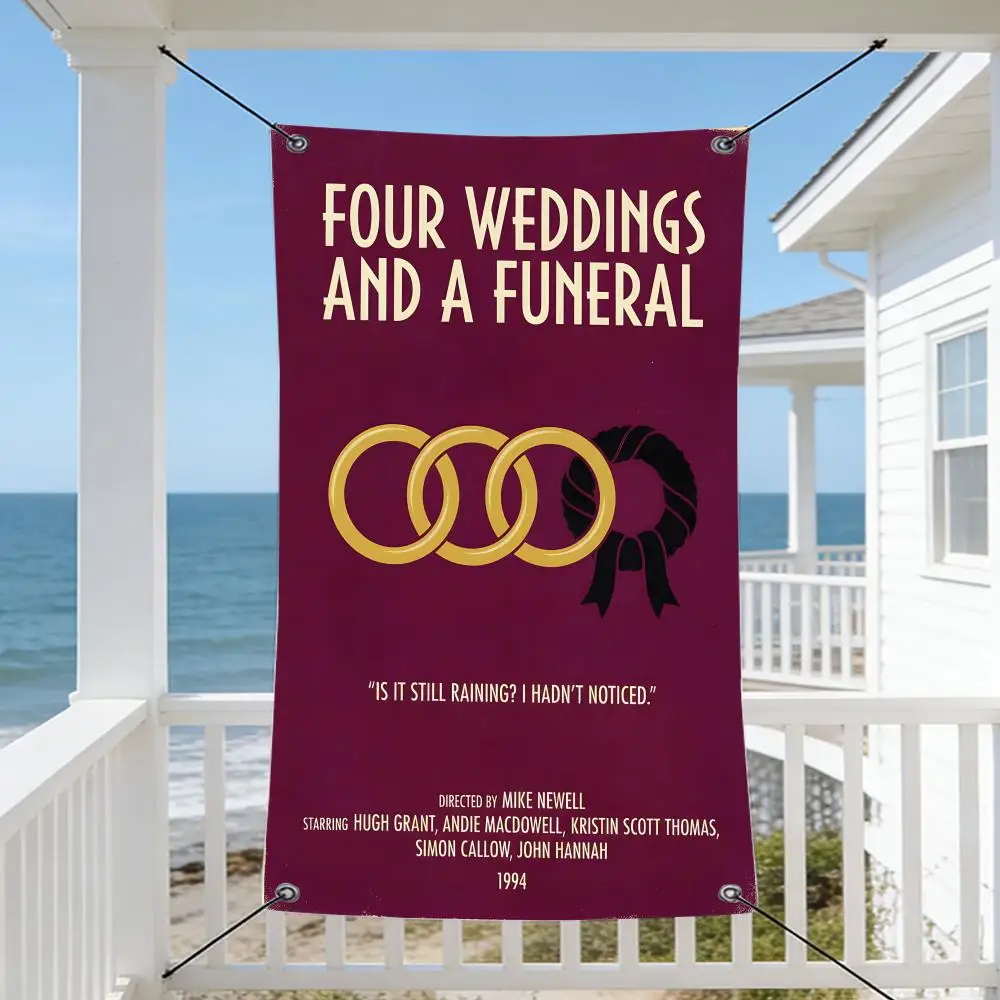 Movie F-Four W-Weddings a-and a-a F-Funeral Flags Cozy Home Flag 4 Grommets Anti-Wrinkle Waterproo  Indoor