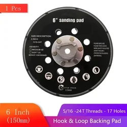 6inch 17 Holes 150mm Backup Sanding Pad 5/16-24T Thread Sanding Disc Hook & Loop Backing Plate Sander Grinding Power Tools