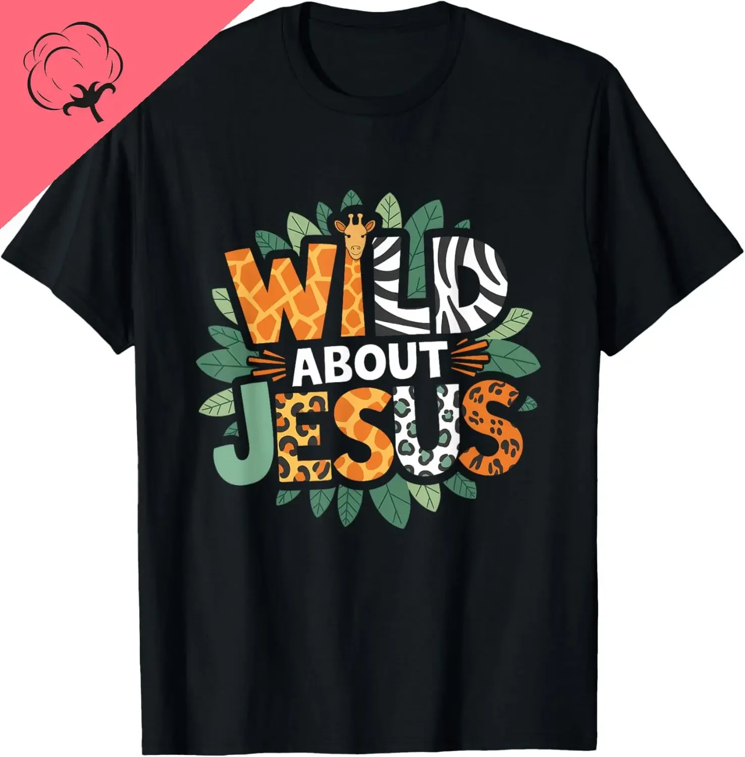 

Wild About Jesus Safari Animals Graphic Tee Christian Religious Cotton T-Shirt Crew Neck Trip Apparel