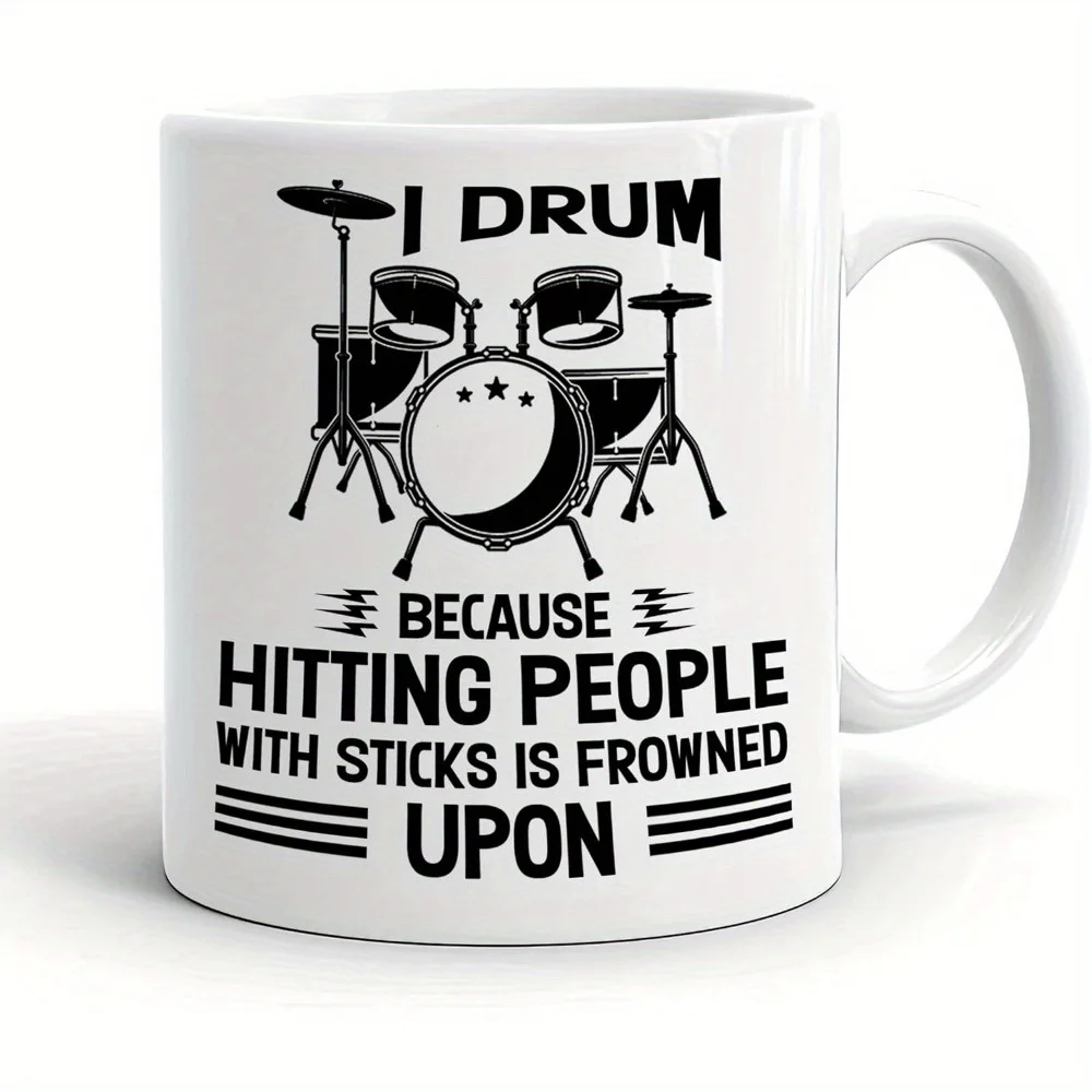 1 Fun drum mug with text Drummer theme creative ceramic mug, machine washable, suitable for restaurant use