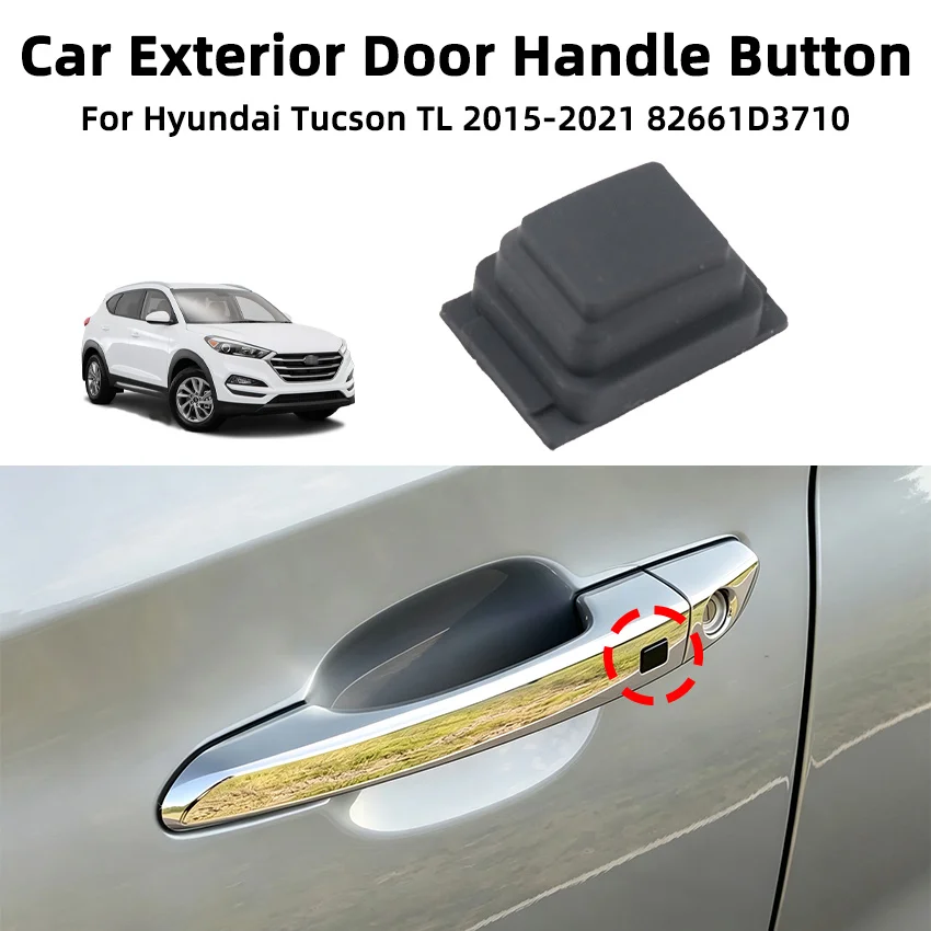 Door Handle Smart Key Button 82651D3710, For Hyundai Tucson TL 2015-2021 Front Left Exterior Door Handle Button Cover