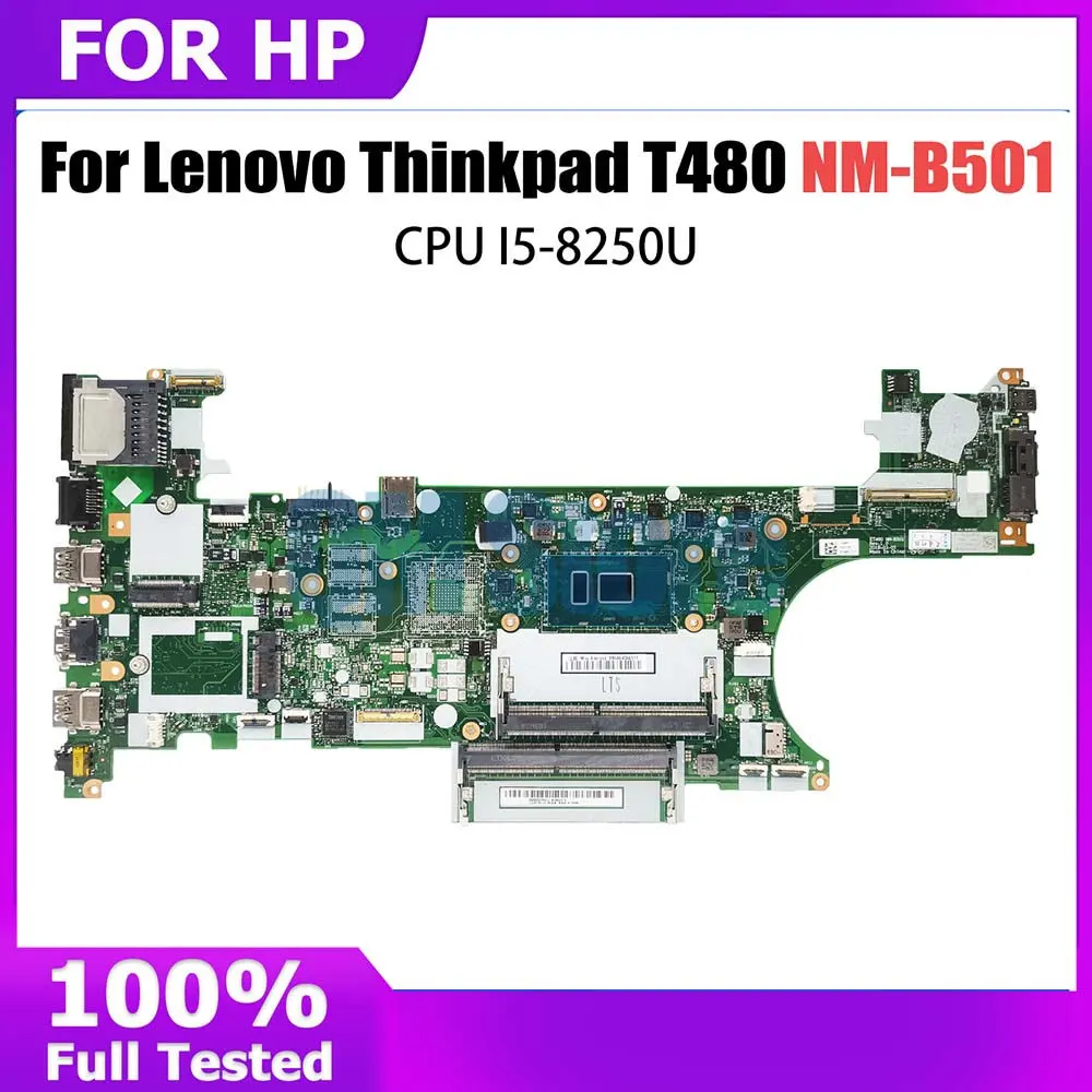 

Mainboard For Lenovo Thinkpad T480 Laptop Motherboard 01YR340 01YR328 01YU851 ET480 NM-B501 With i5-8250U CPU DDR4