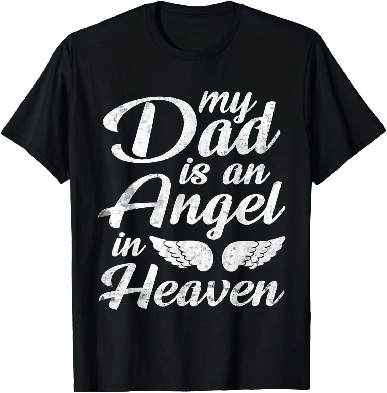 My Dad is an Angel in Heaven Miss my Daddy guardian Papa T-Shirt