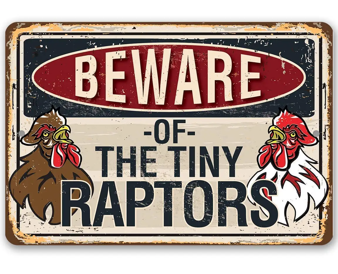 Beware Tiny Raptors - Funny Chicken Coop Metal sign -  or 12 x 18 Use Indoor/Outdoor on Coop - Great Chicken Owners Decor Gift A