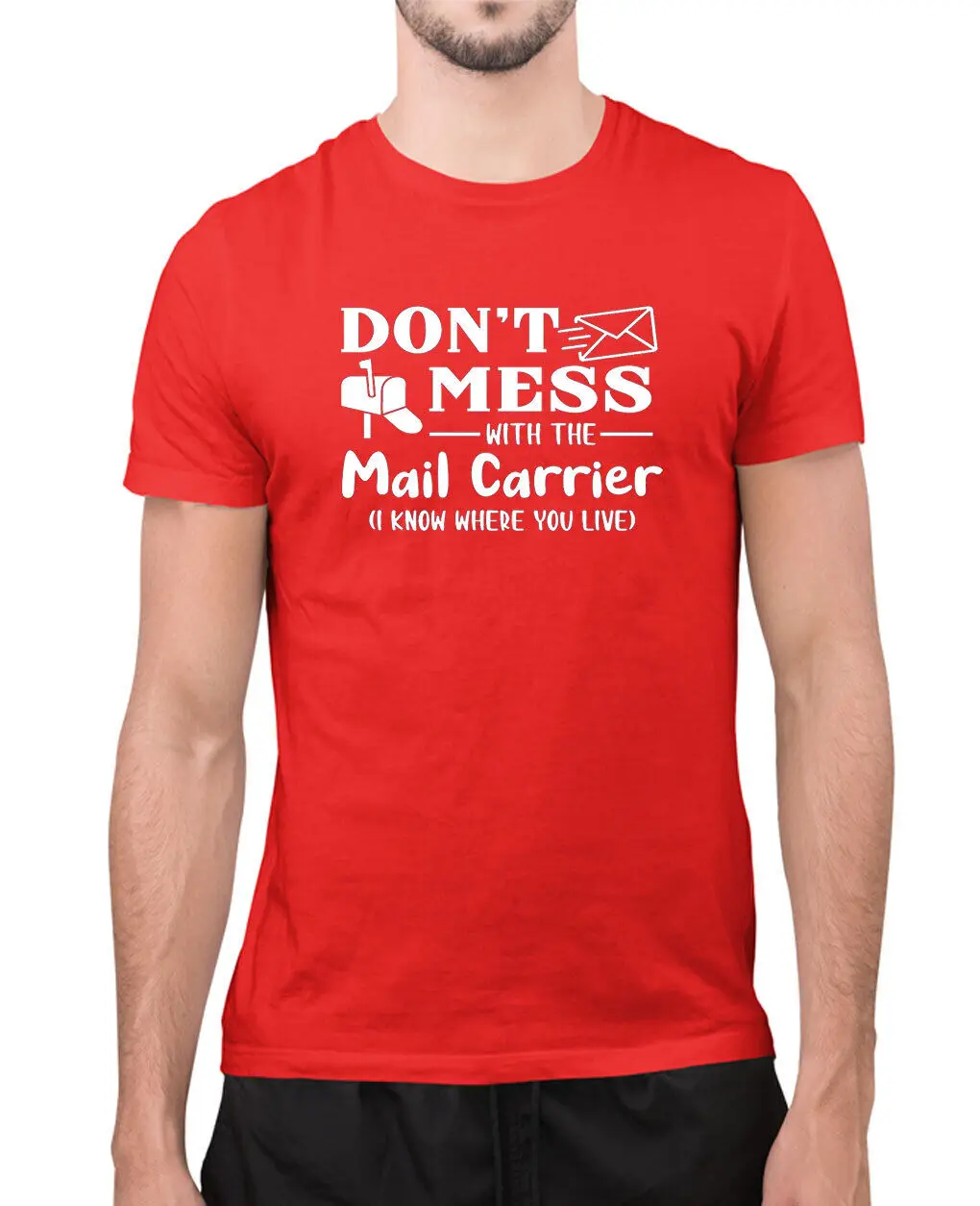 Don't mess with the mail carrier i know where you live t shirt