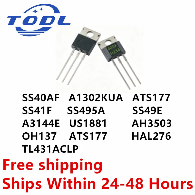 (10piece)100% New A3144E US1881 AH3503 SS40AF A1302KUA ATS177 SS41F SS495A SS49E OH137 ATS177 HAL276 TL431ACLP TO-92 Chipset