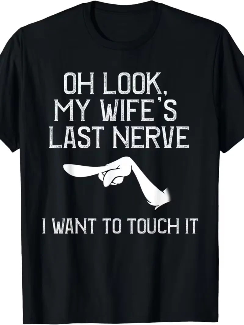 Funny Marital Humor T-Shirt - Oh Look, My Wife'S Last Nerve Graphic Tee Husband Gifts - Funny Marriage Joke Apparel Unisex