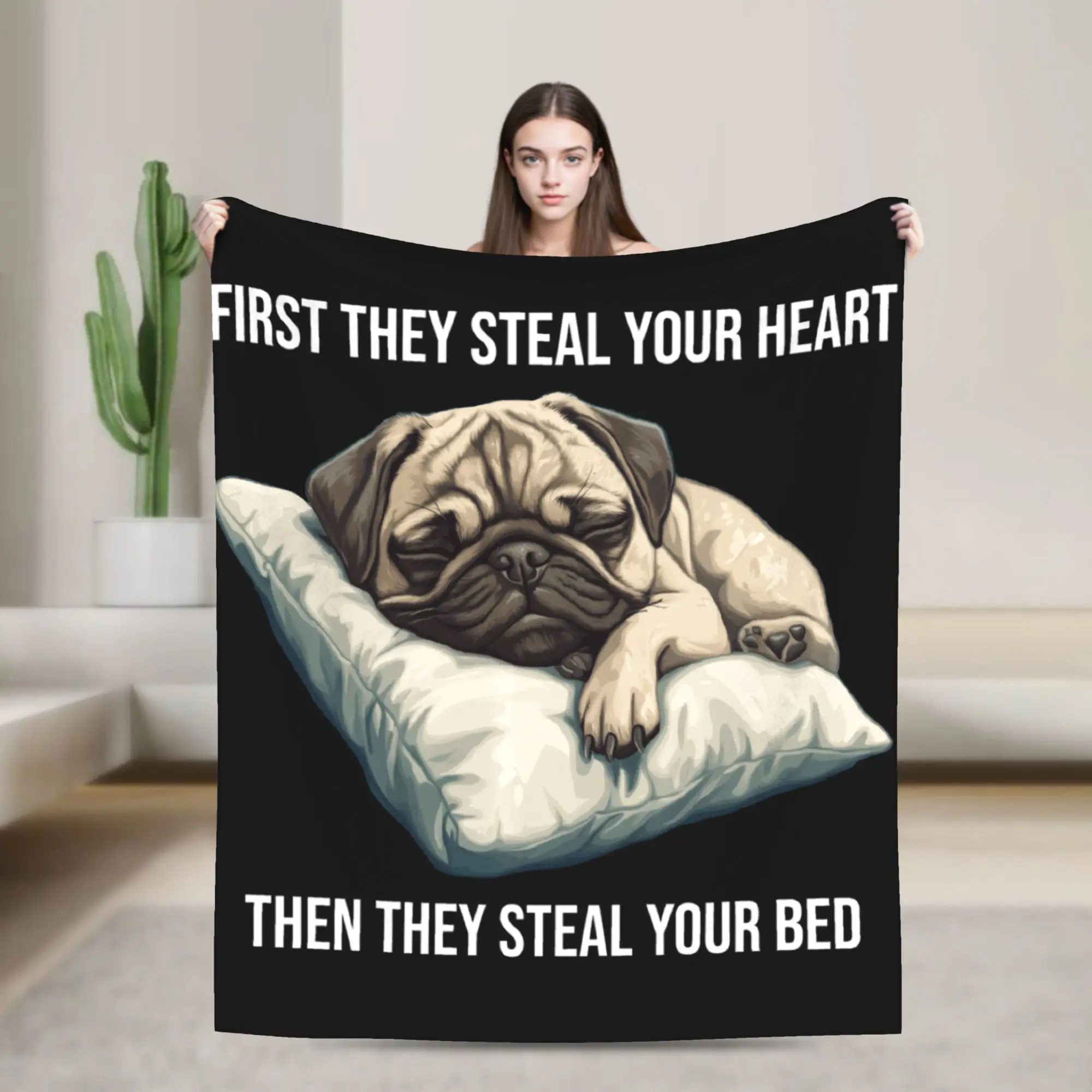 Funny Dog Pug First They Steal Your Heart Blanket Quality Warm Soft  Bedding Throws Autumn Camping Home Decor Novelty Bedspread